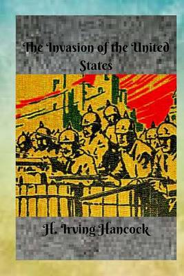 Book cover for The Invasion of the United States