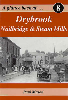 Book cover for A Glance Back at Drybrook, Nailbridge and Steam Mills