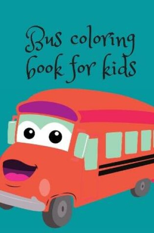 Cover of Bus coloring book for kids