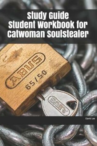 Cover of Study Guide Student Workbook for Catwoman Soulstealer