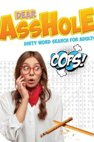 Cover of Dear Asshole Dirty Word Search for Adults