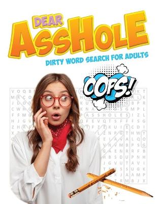 Book cover for Dear Asshole Dirty Word Search for Adults