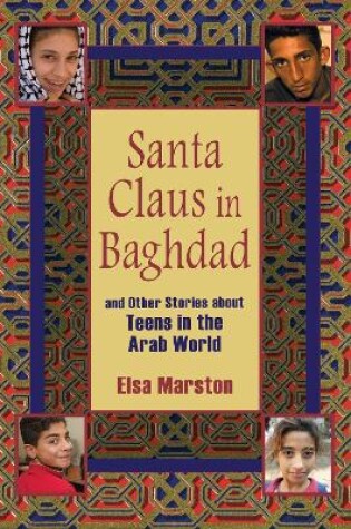 Cover of Santa Claus in Baghdad and Other Stories about Teens in the Arab World