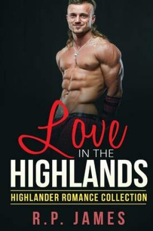 Cover of Love in the Highlands (Highlander Romance Collection)