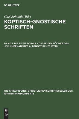 Book cover for Die Pistis Sophia - Die beiden Bucher des Jeu. Unbekanntes Altgnostisches Werk