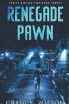 Book cover for Renegade Pawn