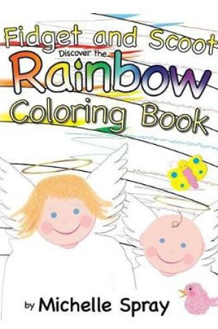 Cover of Fidget and Scoot Discover the Rainbow Coloring Book