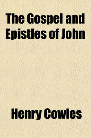 Cover of The Gospel and Epistles of John