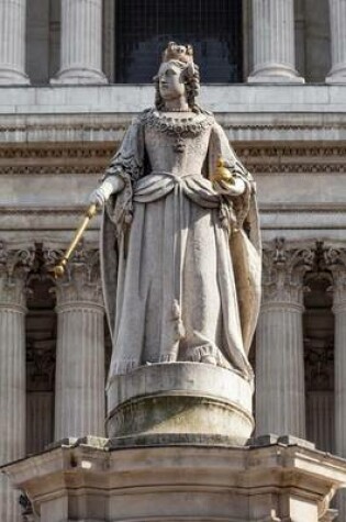 Cover of Statue of Anne of Great Britain at St. Paul Cathedral in London England Journal