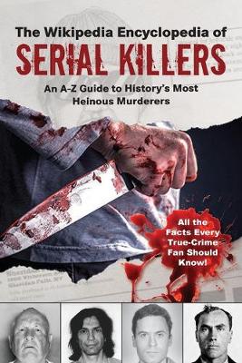 Book cover for The Wikipedia Encyclopedia of Serial Killers