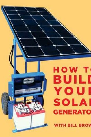 Cover of How to build your solar generator