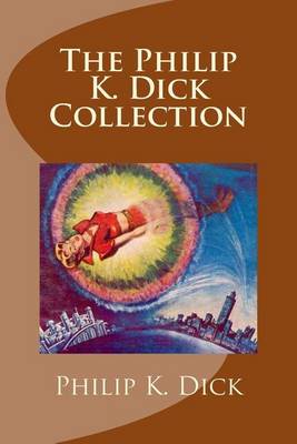 Book cover for The Philip K. Dick Collection
