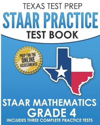 Book cover for TEXAS TEST PREP STAAR Practice Test Book STAAR Mathematics Grade 4