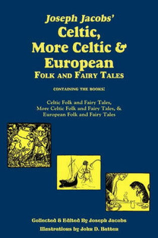 Cover of Joseph Jacobs' Celtic, More Celtic, and European Folk and Fairy Tales, Batten