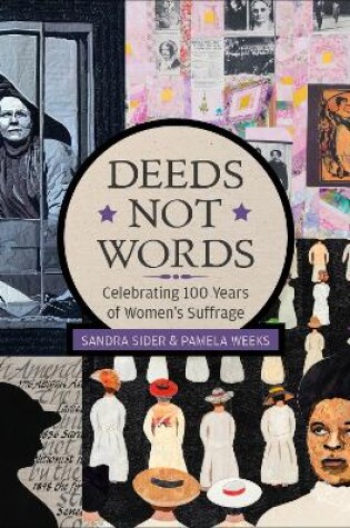 Cover of Deeds not Words: Celebrating 100 Years of Women's Suffrage