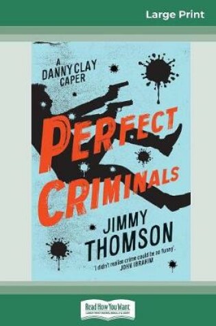 Cover of Perfect Criminals (16pt Large Print Edition)