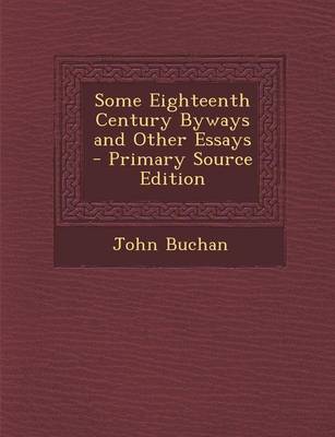 Book cover for Some Eighteenth Century Byways and Other Essays - Primary Source Edition