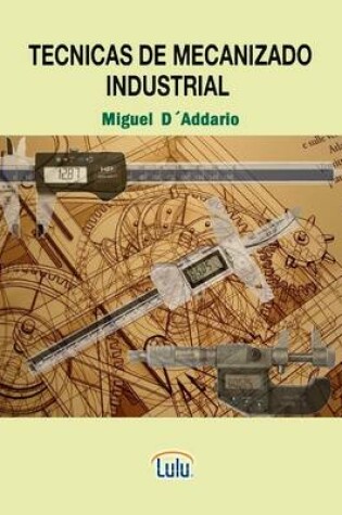 Cover of Tecnicas De Mecanizado Industrial