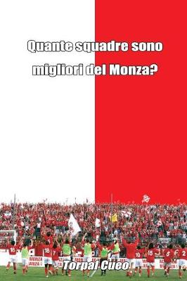 Book cover for Quante Squadre Sono Migliori del Monza?