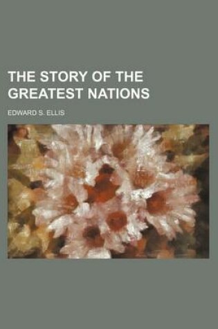 Cover of The Story of the Greatest Nations