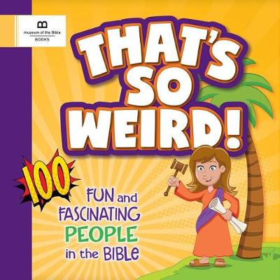 Book cover for That's So Weird! 100 Fun and Fascinating People in the Bible