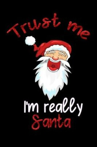 Cover of trust me I'm really santa