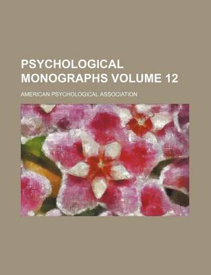 Book cover for Psychological Monographs Volume 12