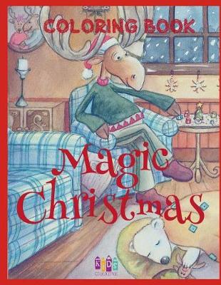 Cover of &#10052; Magic Christmas Coloring Book Girls & Boys &#10052; Coloring Book 7 Year Old &#10052; (Coloring Book Children)