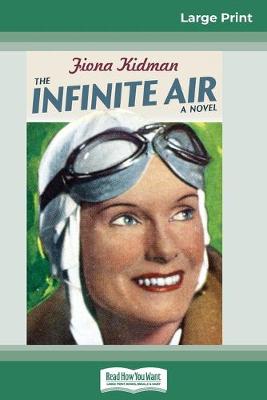 Book cover for The Infinite Air (16pt Large Print Edition)