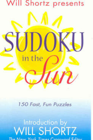Cover of Will Shortz Presents Sudoku in the Sun