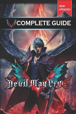 Cover of Devil May Cry 5 Complete Guide and Walkthrough [New Updated]