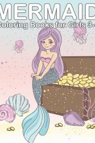 Cover of Mermaid Coloring Books for Girls 3-5