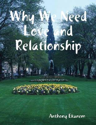 Book cover for Why We Need Love and Relationship