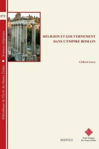 Cover of Religion Et Gouvernement Dans L'Empire Romain