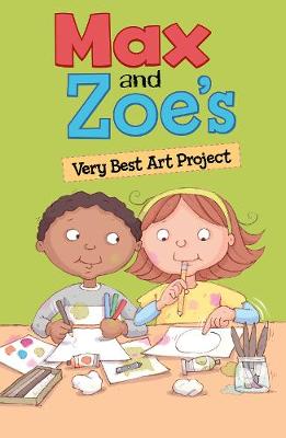 Book cover for Max and Zoe's Very Best Art Project