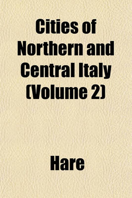 Book cover for Cities of Northern and Central Italy (Volume 2)