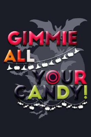 Cover of Gimmie All Your Candy!