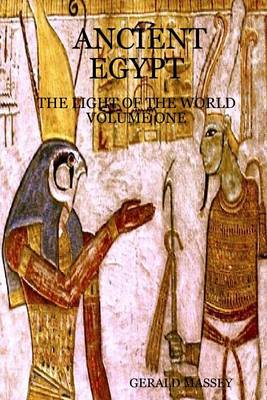 Book cover for Ancient Egypt: The Light Of The World Volume One