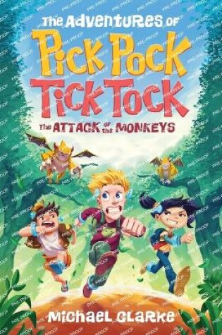 Cover of The Adventures Of Pick Pock, Tick Tock, The Attack Of The Monkeys