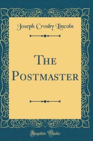 Cover of The Postmaster (Classic Reprint)