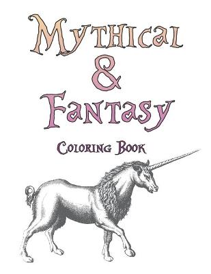 Book cover for Mythical & Fantasy Coloring Book