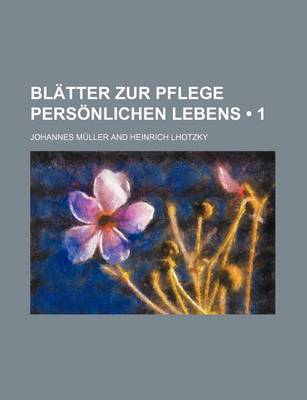 Book cover for Blatter Zur Pflege Personlichen Lebens (1)