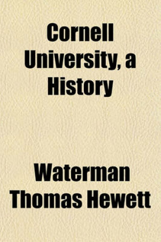 Cover of Cornell University, a History