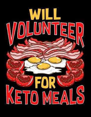 Book cover for Will Volunteer For Keto Meals