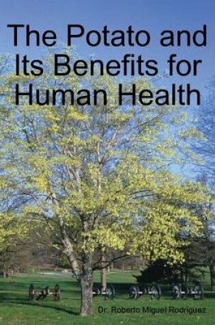 Cover of The Potato and its Benefits for Human Health