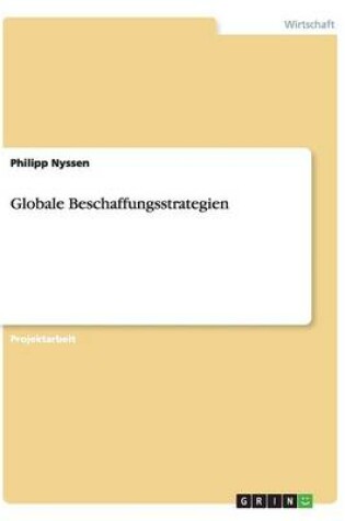 Cover of Risiken, Chancen und Prozesse der globalen Beschaffungsstrategien