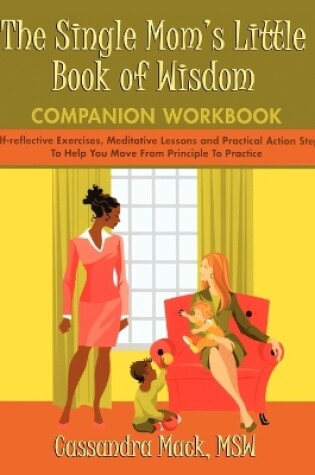 Cover of The Single Mom's Little Book of Wisdom Companion Workbook