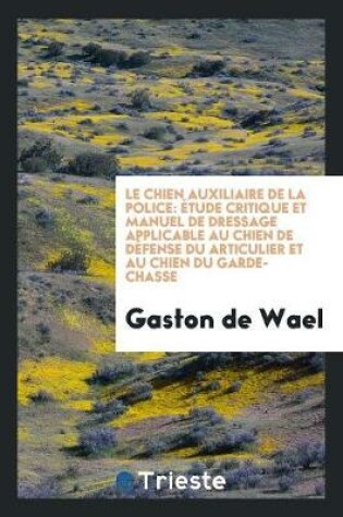 Cover of Le Chien Auxiliaire de la Police