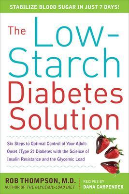 Book cover for The Low-Starch Diabetes Solution: Six Steps to Optimal Control of Your Adult-Onset (Type 2) Diabetes