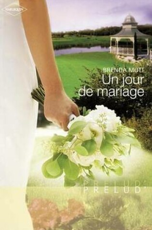 Cover of Un Jour de Mariage (Harlequin Prelud')